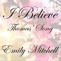 I Believe (Thomas' Song)